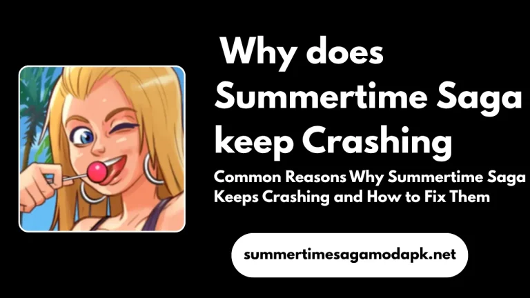 Why does Summertime Saga keep Crashing