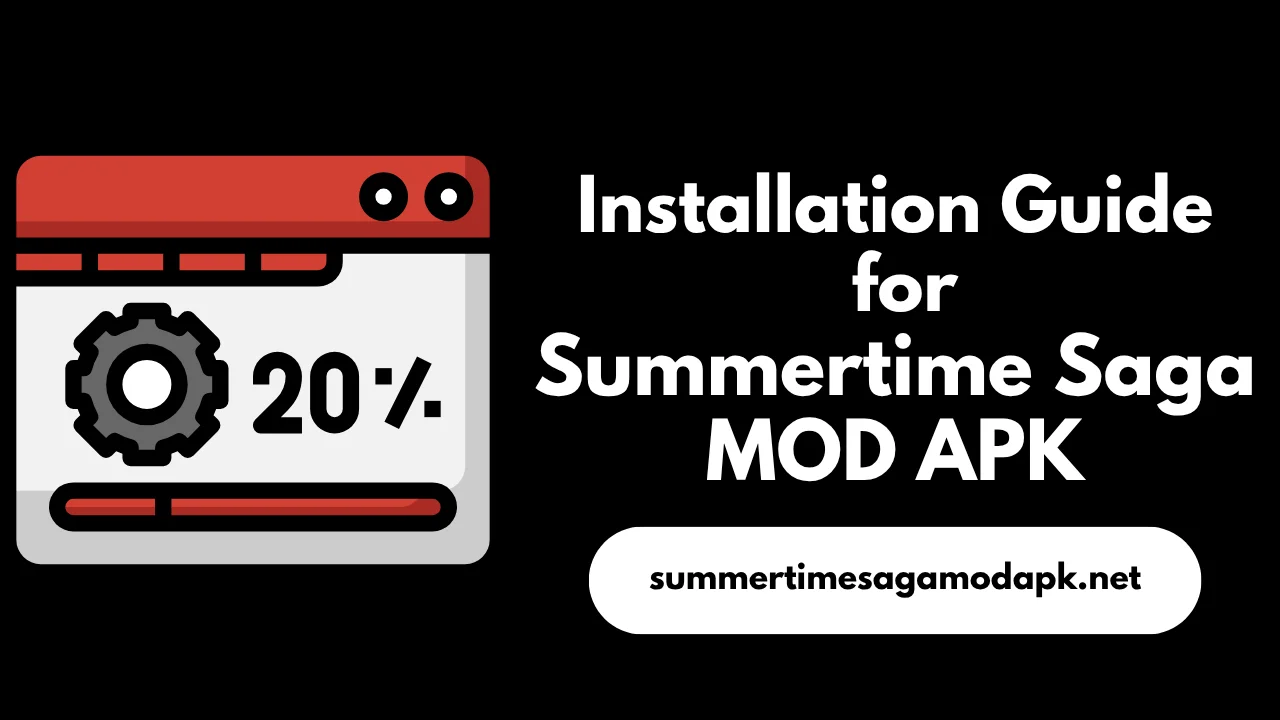 Installation Guide for Summertime Saga Mod APK